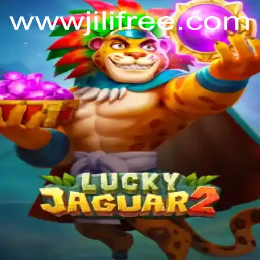 Explore the Exciting World of Luckyjaguar2 and Jili Free